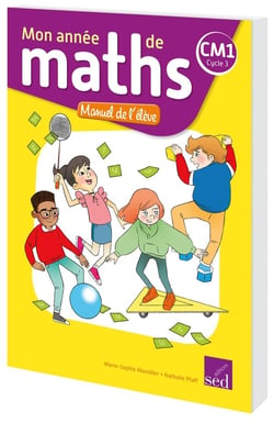 MON ANNEE DE MATHS : CM1 - manuel de l'élève