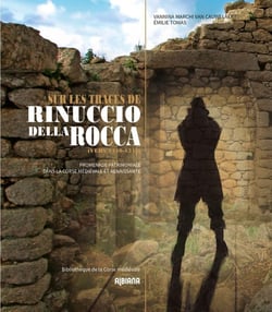 Sur les traces de Rinuccio Della Rocca (vers 1450-1511) : Promenade patrimoniale dans la Corse médiévale et renaissante