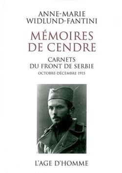 Mémoires de cendre - carnets du front de Serbie, octobre-décembre 1915