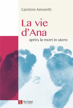 La vie d'ana après la mort in utero