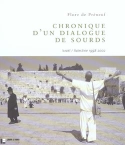 Chronique d'un dialogue de sourds - israel/palestine, 1998-2002