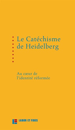 Le catéchisme de Heidelberg