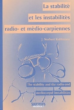 La stabilité et les instabilités radio- et médio-carpiennes - the stability and the radio-and mediocarpal instabilities