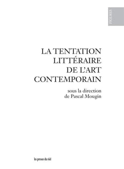 La tentation littéraire de l'art contemporain