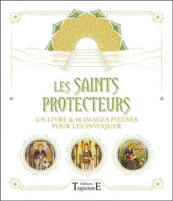 Les saints protecteurs : un livre et 56 images pieuses pour les invoquer