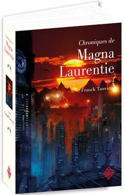 Les chroniques de Magna Laurentie