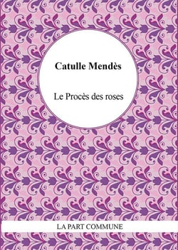 Le procès des roses