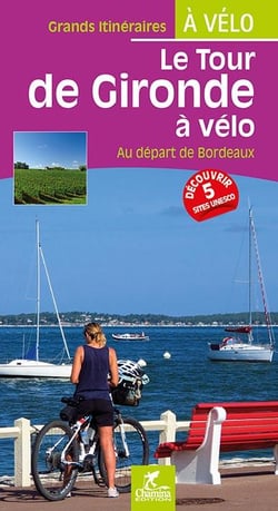 Le tour de Gironde à vélo au départ de Bordeaux