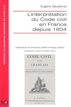 L?interpetation du code civil en france depuis 1804