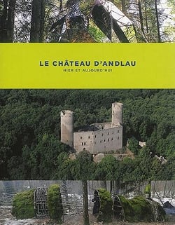 Le château d'Andlau, hier et aujourd'hui