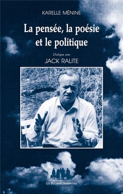 La pensée, la poésie et le politique - dialogue avec Jack Ralite