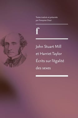 John Stuart Mill et Harriet Taylor - écrits sur l'égalité des sexes
