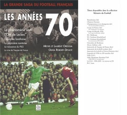 La grande saga du football français - les années 70