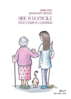 Aide à domicile : mon coeur à l'ouvrage