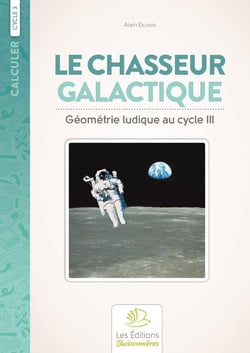 Calculer : le chasseur galactique : géometrie : cycle 3