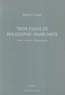 Trois Essais De Philosophie Amarchiste