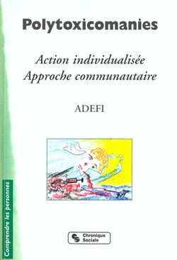 Polytoxicomanies action individualisee, approche communautaire, experiences franco-senegalaise