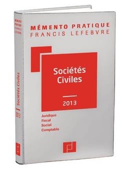 Mémento pratique : sociétés civiles (édition 2013)