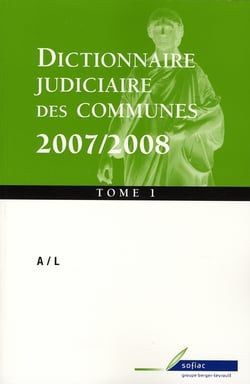Dictionnaire judiciaire des communes 2 volumes 2007/2008