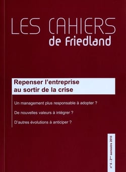 Les cahiers de friedland n.6 - repenser l'entreprise au sortir de la crise (édition 2010)