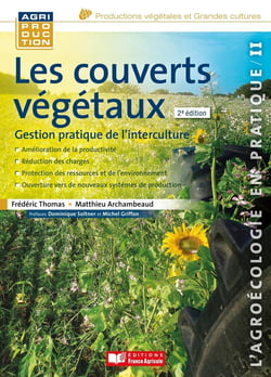 Les couverts végétaux - gestion pratique de l'interculture (2e édition)