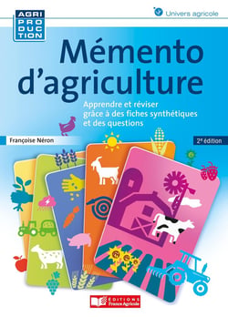 Mémento d'agriculture : Apprendre et réviser grâce à des fiches synthétiques et des questions (2e édition)