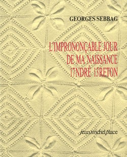 L'imprononçable jour de ma naissance, André Breton, 1713