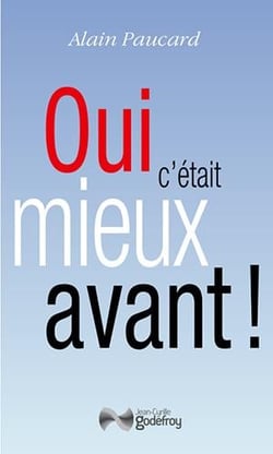 Oui, c'était mieux avant !