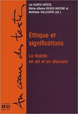 Ethique et significations : La fidélité en art et en discours