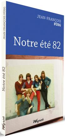 Notre été 82