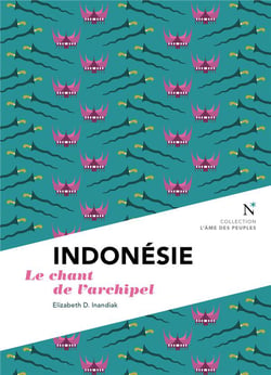 Indonésie - le chant de l'archipel