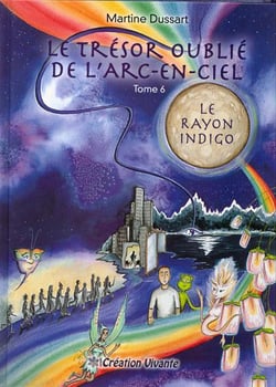 Le trésor oublié de l?arc-en-ciel Tome 6 - le rayon indigo