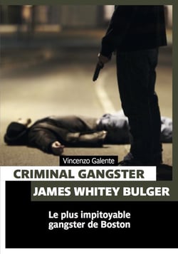 Criminal gangster - james whitey bulger - le plus impitoyable gangster de boston