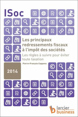 Les principaux redressements fiscaux à l'impôt des sociétés - les règles à suivre pour éviter toute taxation