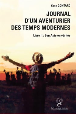 Journal d'un aventurier des temps modernes Tome 2 - son Asie en vérités