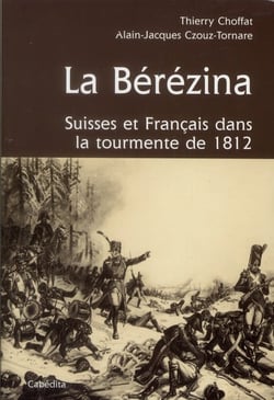 La bérézina, Suisse et France dans la tourmente de 1812