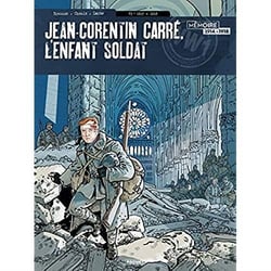 Jean-Corentin Carré, l'enfant soldat Tome 3 : 1917-1918