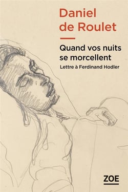 Quand vos nuits se morcellent - lettre à Ferdinand Hodler
