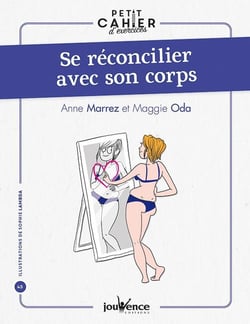 Petit cahier d'exercices : se réconcilier avec son corps