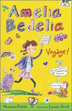 Amelia Bedelia t.3 - voyage !