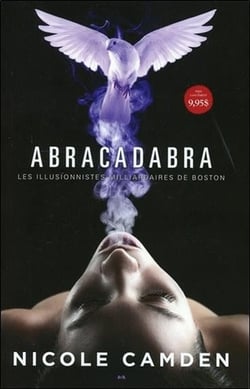 Les illusionnistes milliardaires de boston t.1 - abracadabra