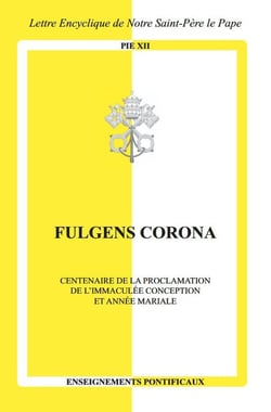 Fulgens corona : Centenaire de la proclamation de l'Immaculée Conception et année mariale
