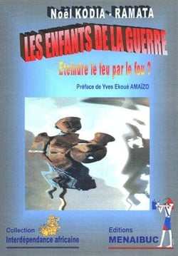Les enfants de la guerre : eteindre le feu par le feu ?