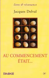 Au commencement était...