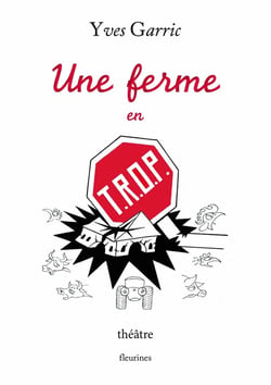 Une ferme en T.R.O.P.