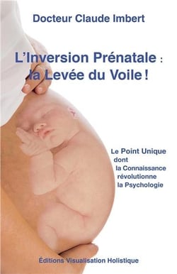 L'inversion prénatale - la levée du voile !