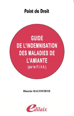 Guide de l'indemnisation des maladies de l'amiante (par le FIVA)