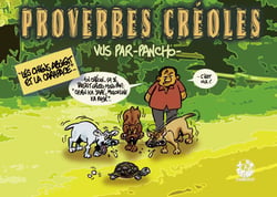 Proverbes créoles vus par Pancho Tome 2 - les chiens aboient et la carapace