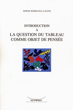 Introduction à la question du tableau comme objet de pensée