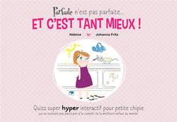 Parfaite n'est pas parfaite - et c'est tant mieux !